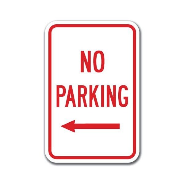 Signmission No Parking with left arrow 12inx18in Heavy Gauge Aluminums, A-1218 No Parkings - No left A-1218 No Parking Signs - No left - main